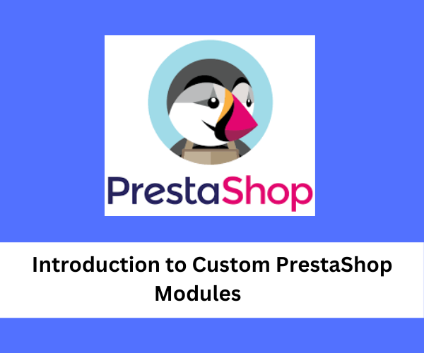 Introduction to Custom PrestaShop Modules