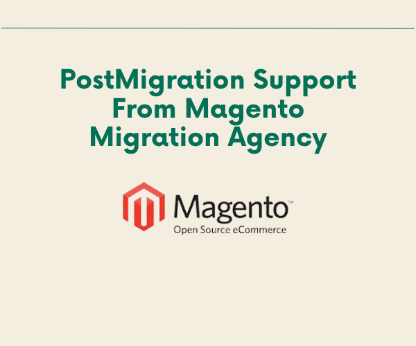 Post-Migration Support from Magento Migration Agency