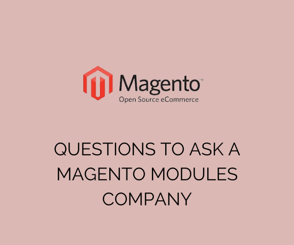 Questions to Ask a Magento Modules Company
