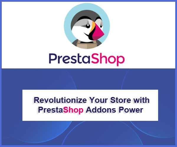 Revolutionize Your Store with PrestaShop Addons Power